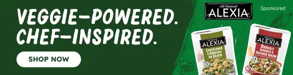 Alexia. Veggie-powered. Chef-Inspired. Serve up a side of all natural deliciousness this season. Shop Now